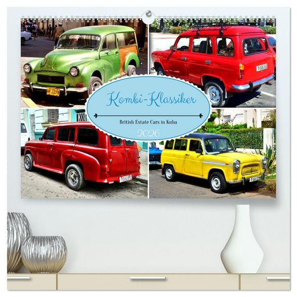 Kombi-Klassiker - British Estate Cars in Kuba (hochwertiger Premium Wandkalender 2026 DIN A2 quer), Kunstdruck in Hochglanz