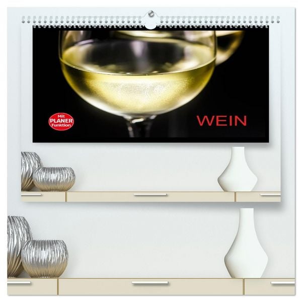 Wein (hochwertiger Premium Wandkalender 2026 DIN A2 quer), Kunstdruck in Hochglanz