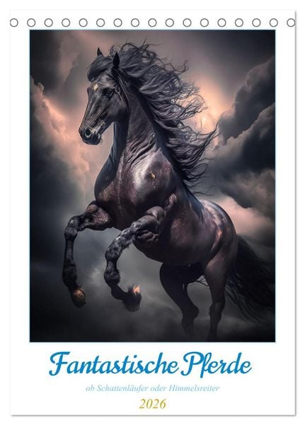 Fantastische Pferde (Tischkalender 2026 DIN A5 hoch), CALVENDO Monatskalender