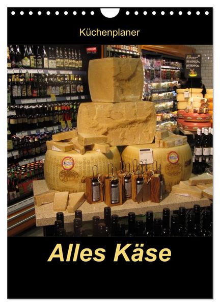Alles Käse / Planer (Wandkalender 2026 DIN A4 hoch), CALVENDO Monatskalender