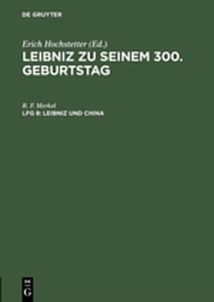 Leibniz zu seinem 300. Geburtstag / Leibniz und China