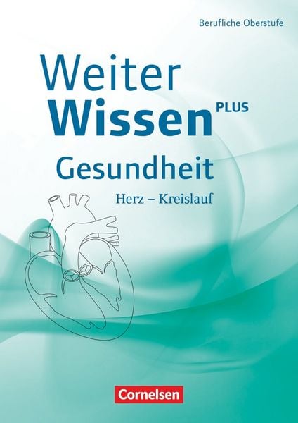 WeiterWissen Gesundheit: Herz-Kreislauf