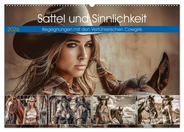 Sattel und Sinnlichkeit - Begegnungen mit den Verführerischen Cowgirls (Wandkalender 2026 DIN A2 quer), CALVENDO Monatskalender