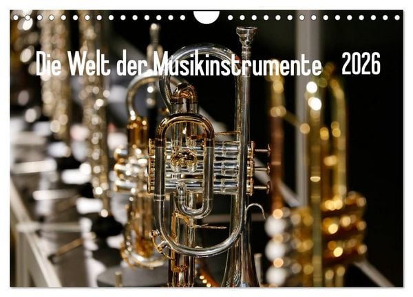 Die Welt der Musikinstrumente (Wandkalender 2026 DIN A4 quer), CALVENDO Monatskalender