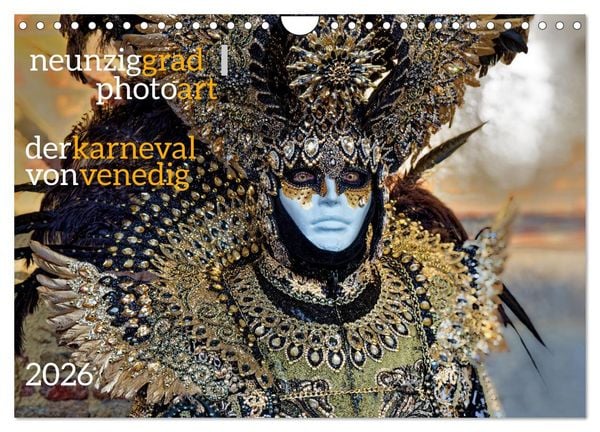 Neunziggrad I photoart: der karneval von venedig (Wandkalender 2026 DIN A4 quer), CALVENDO Monatskalender