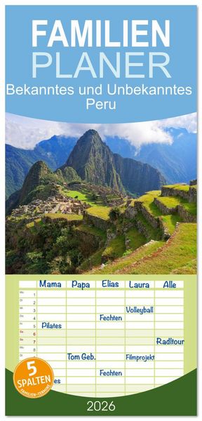 Familienplaner 2026 - Bekanntes und Unbekanntes Peru mit 5 Spalten (Wandkalender, 21 x 45 cm) CALVENDO