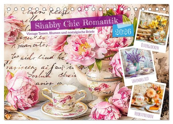 Shabby Chic Romantik - Vintage Tassen, Blumen und nostalgische Briefe (Tischkalender 2026 DIN A5 quer), CALVENDO Monatskalender
