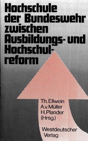 Hochschule der Bundeswehr zwischen Ausbildungs- und Hochschulreform