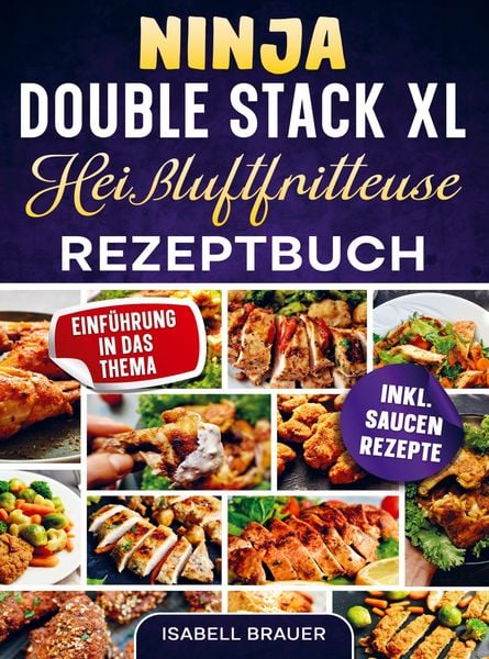 Ninja Double Stack XL Heißluftfritteuse Rezeptbuch