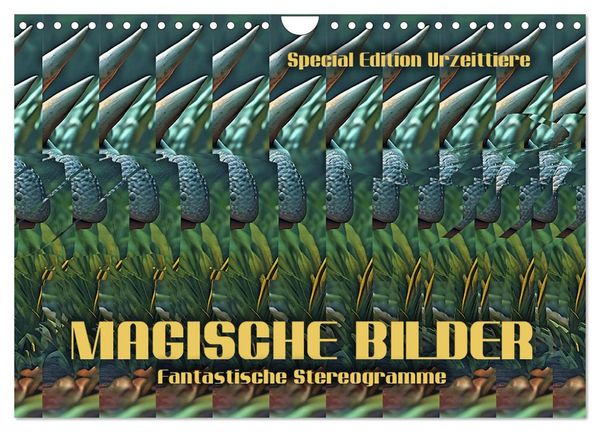 Magische Bilder - fantastische Stereogramme (Wandkalender 2026 DIN A4 quer), CALVENDO Monatskalender