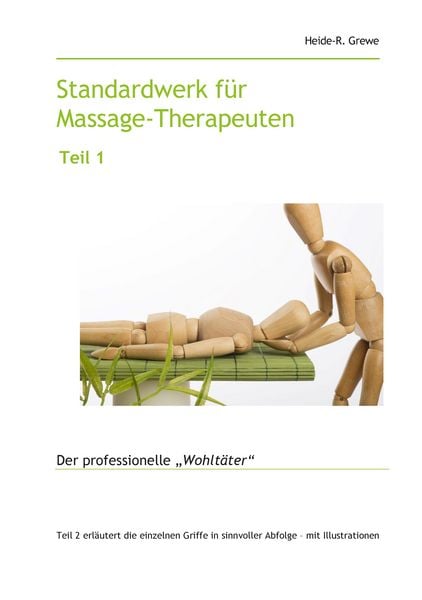 Standardwerk für Massage-Therapeuten und Massage-Praktiker Teil 1