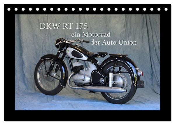 DKW RT 175 - Ein Motorrad der Auto Union (Tischkalender 2026 DIN A5 quer), CALVENDO Monatskalender