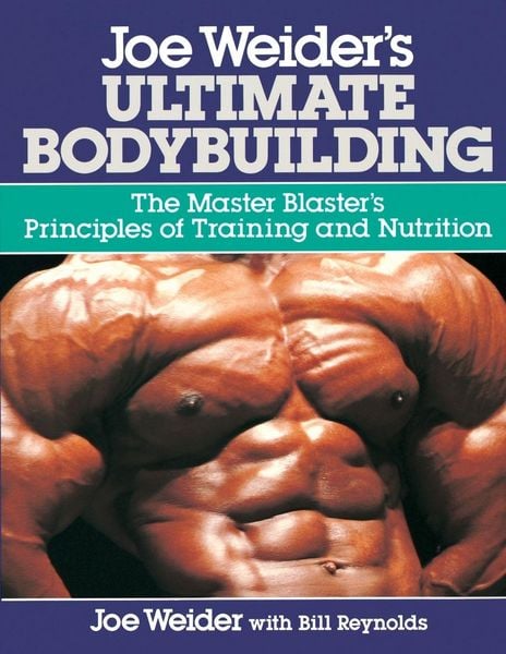 Ultimate Bodybuilding Joe Weiders
