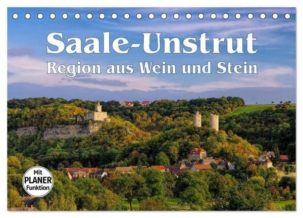 Saale-Unstrut - Region aus Wein und Stein (Tischkalender 2026 DIN A5 quer), CALVENDO Monatskalender