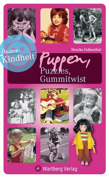 Puppen, Puzzles, Gummitwist - Unsere Kindheit