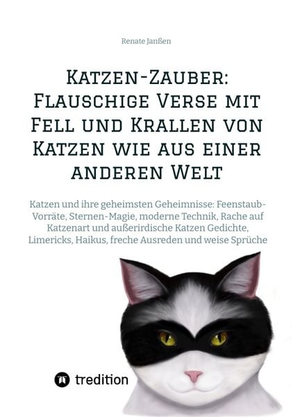 Katzen-Zauber: Flauschige Verse mit Fell und Krallen von Katzen wie aus einer anderen Welt