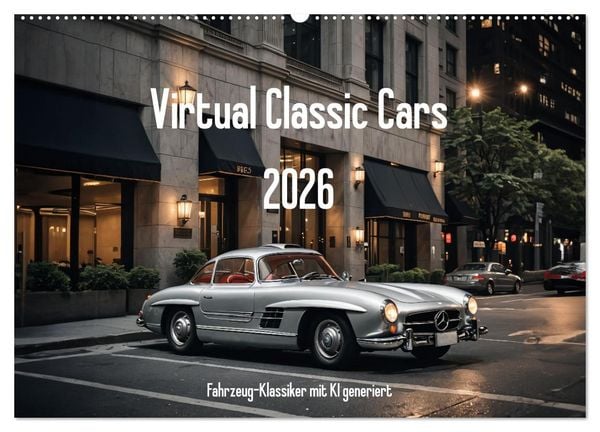 Virtual Classic Cars (Wandkalender 2026 DIN A2 quer), CALVENDO Monatskalender