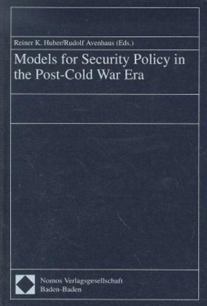 Models for Security Policy in the Post-Cold War Era