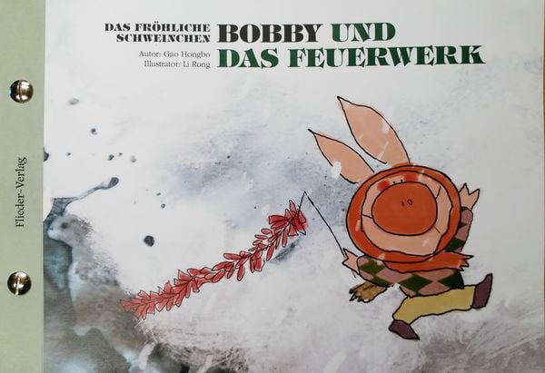 8 Das fröhliche Schweinchen Bobby und der Kraulmeister / Bobby und das Feuerwerk (bilingual de+zh) #ChinaShelf #Kinderbuch #bilingual