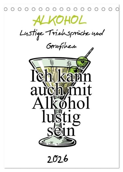 Alkohol - Lustige Trinksprüche und Grafiken (Tischkalender 2026 DIN A5 hoch), CALVENDO Monatskalender