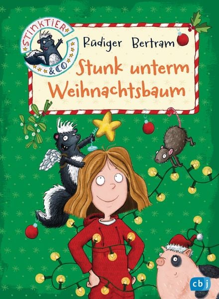Stunk unterm Weihnachtsbaum / Stinktier & Co Bd. 3