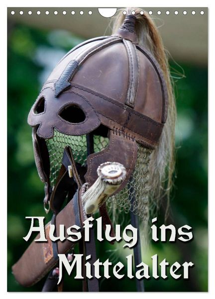 Ausflug ins Mittelalter (Wandkalender 2026 DIN A4 hoch), CALVENDO Monatskalender