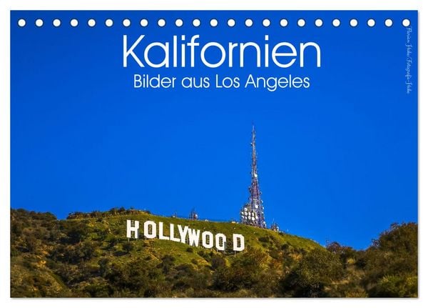 Kalifornien Bilder aus Los Angeles (Tischkalender 2026 DIN A5 quer), CALVENDO Monatskalender