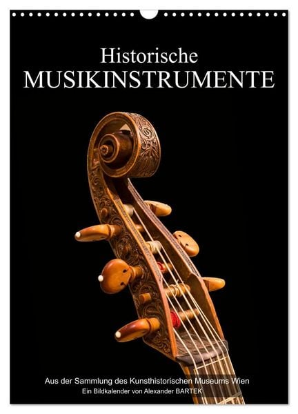 Historische Musikinstrumente (Wandkalender 2026 DIN A3 hoch), CALVENDO Monatskalender