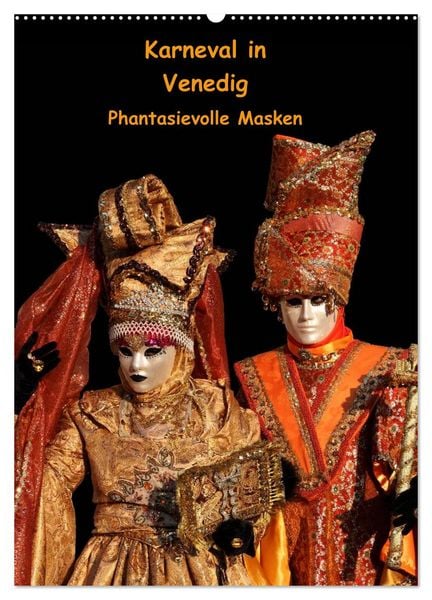 Karneval in Venedig - Phantasievolle Masken (Wandkalender 2026 DIN A2 hoch), CALVENDO Monatskalender
