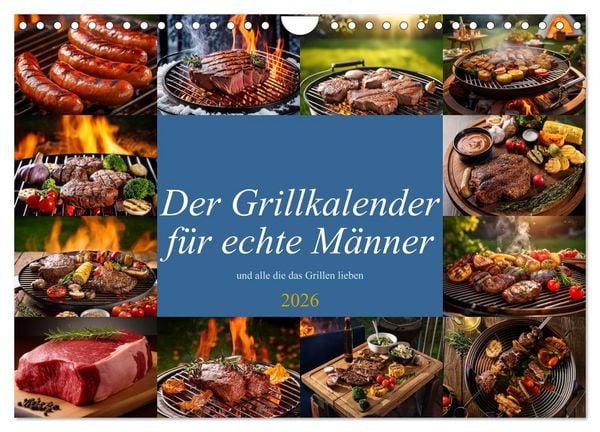 Der Grillkalender für echte Männer (Wandkalender 2026 DIN A4 quer), CALVENDO Monatskalender