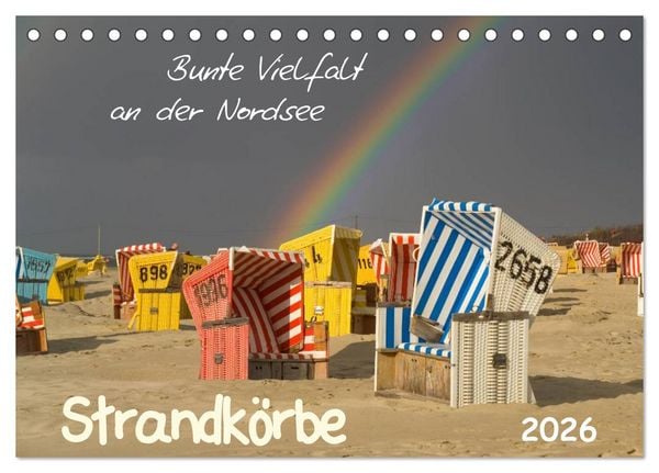 Strandkörbe – bunte Vielfalt an der Nordsee (Tischkalender 2026 DIN A5 quer), CALVENDO Monatskalender