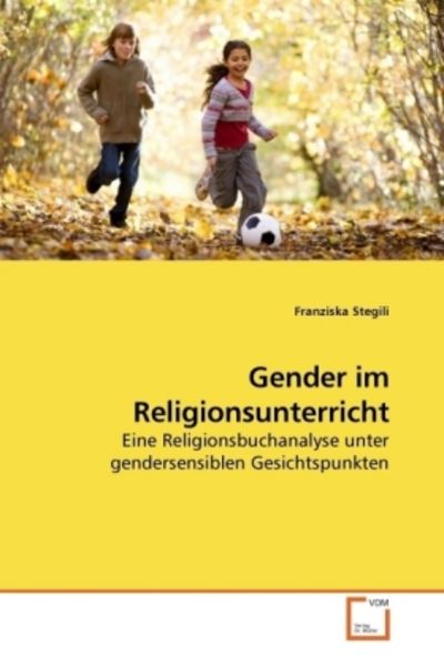 Stegili, F: Gender im Religionsunterricht