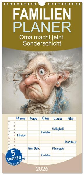 Familienplaner 2026 - Oma macht jetzt Sonderschicht mit 5 Spalten (Wandkalender, 21 x 45 cm) CALVENDO
