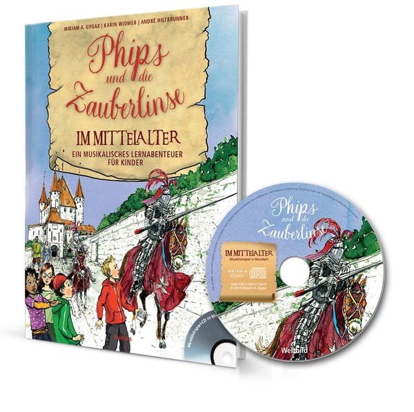 Gygax, M: Phips und die Zauberlinse im Mittelalter