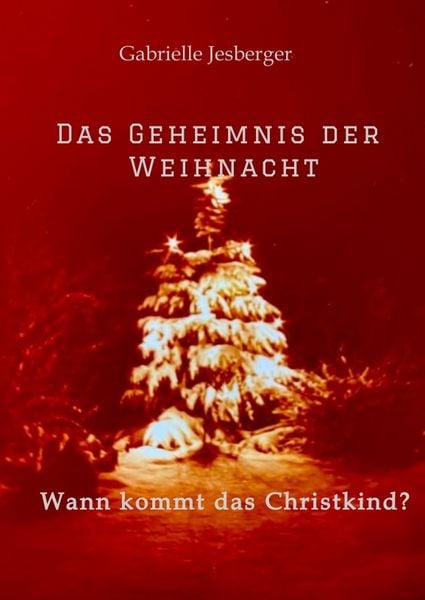 Das Geheimnis der Weihnacht