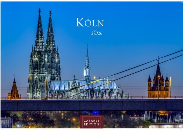 Köln Kalender 2026 – Wandkalender | Fotokalender Deutschland 50x35cm – beeindruckende Fotos vom Dom, Rhein & Altstadt, großformatig, hochwertigl verar