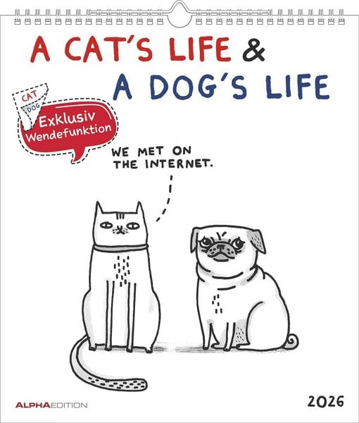 A Cat's Life & A Dogs Life 2026 - Wende-Kalender - Wand-Kalender - Broschüren-Kalender - 30x30 - 30x60 geöffnet - Katzen & Hunde - Cartoon