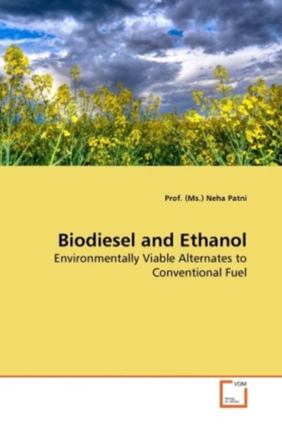 Patni, P: Biodiesel and Ethanol