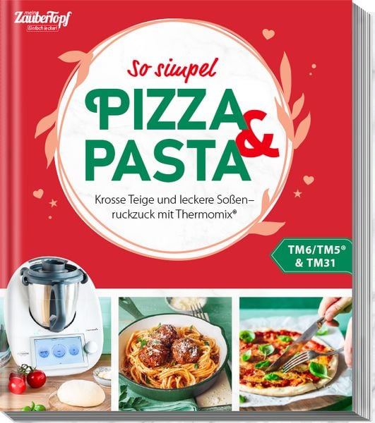 Mein ZauberTopf Einfach lecker! Pizza und Pasta