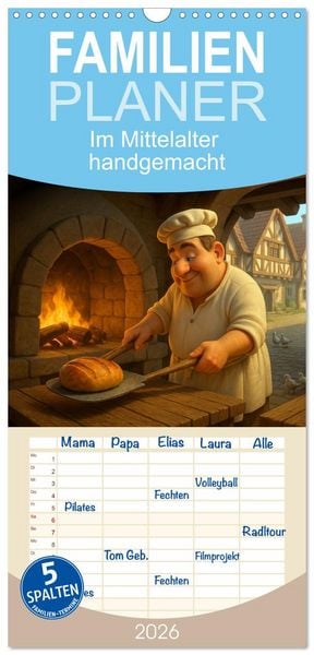 Familienplaner 2026 - Im Mittelalter handgemacht mit 5 Spalten (Wandkalender, 21 x 45 cm) CALVENDO