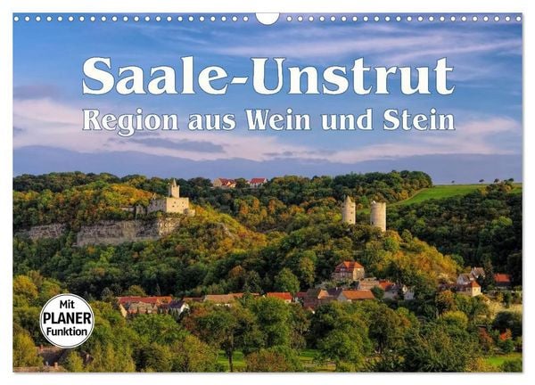 Saale-Unstrut - Region aus Wein und Stein (Wandkalender 2026 DIN A3 quer), CALVENDO Monatskalender