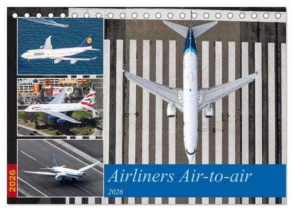 Airliners Air-to-air (Tischkalender 2026 DIN A5 quer), CALVENDO Monatskalender