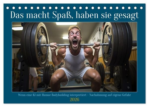 Das macht Spaß, haben sie gesagt (Tischkalender 2026 DIN A5 quer), CALVENDO Monatskalender