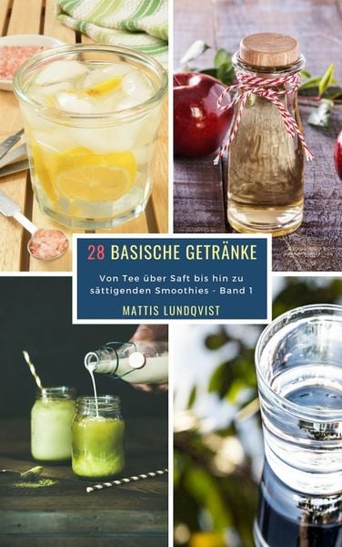28 Basische Getränke - Band 1