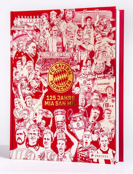 FC Bayern München: 125 Jahre Mia San Mia