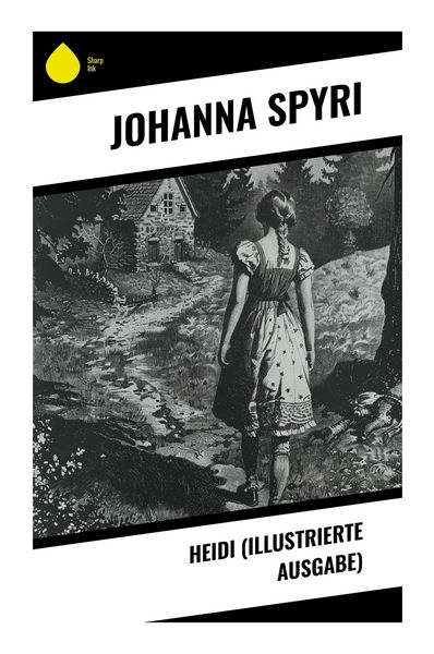Heidi (Illustrierte Ausgabe)