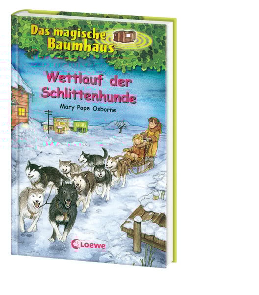 Wettlauf der Schlittenhunde / Das magische Baumhaus Band 52