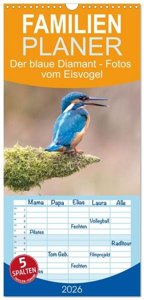 Familienplaner 2026 - Der blaue Diamant - Fotos vom Eisvogel mit 5 Spalten (Wandkalender, 21 x 45 cm) CALVENDO