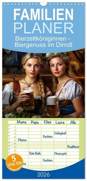 Familienplaner 2026 - Bierzeltköniginnen - Biergenuss im Dirndl mit 5 Spalten (Wandkalender, 21 x 45 cm) CALVENDO