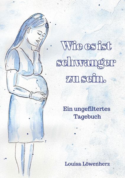 Wie es ist schwanger zu sein.